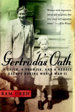 Gertruda’s Oath: A Child, A Promise,  and a Heroic Escape During World War II