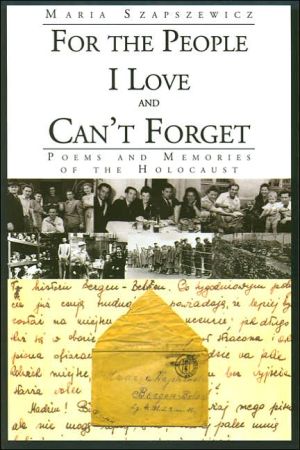 For The People I Love and Can't Forget – Poems and Memories of the Holocaust
