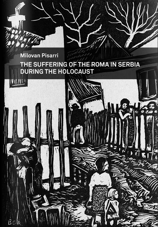 The Suffering of the Roma in Serbia during the Holocaust