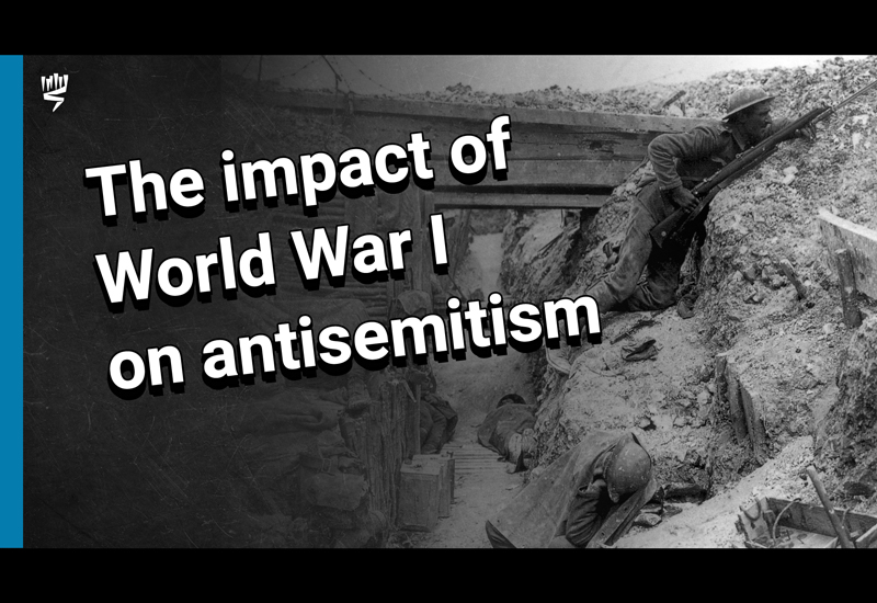 World War I and Its Impact on Antisemitism