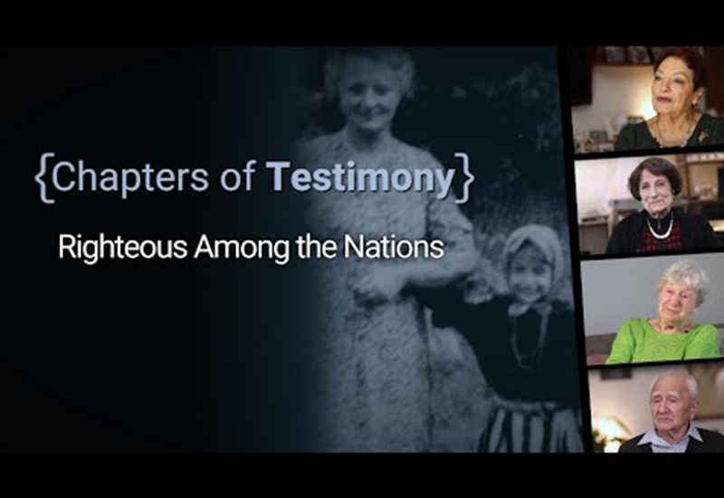 Chapters of Testimony - Righteous Among the Nations