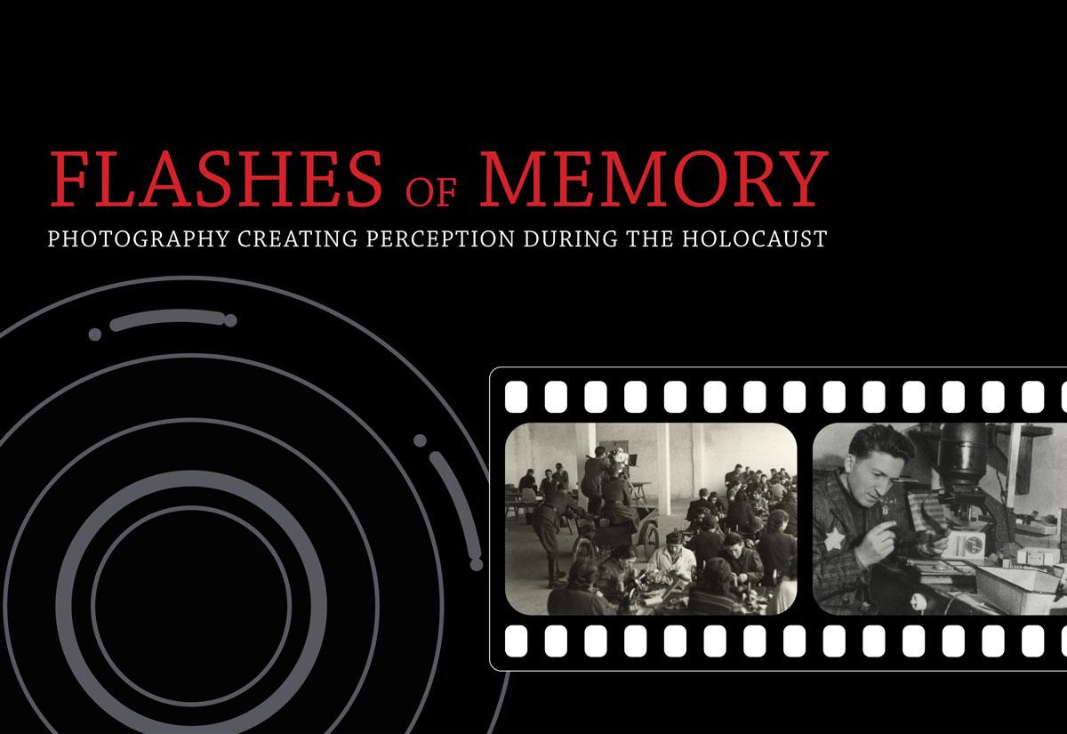 Flashes of Memory: Photography Creating Perception during the Holocaust