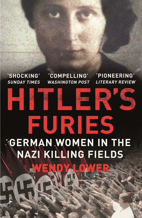 Hitler’s Furies: German Women in the Nazi Killing Fields - Wendy Lower
