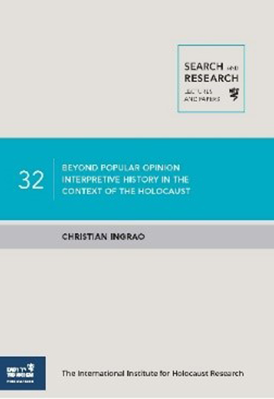 Beyond Popular Opinion: Interpretive History in the Context of the Holocaust