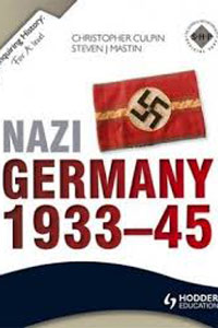 Nazi Germany: 1933-45 - Christopher Culpin and Steve Mastin