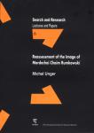 Search &amp; Research, Lectures and Papers 6: Reassessment of the Image of Mordechai Chaim Rumkowski