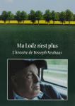 Ma Lodz n´est plus - L'histoire de Yosseph Neuhaus (DVD)