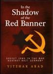 In The Shadow of the Red Banner: Soviet Jews In The War Against Nazi Germany
