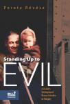 Standing up to Evil: A Zionist’s Underground Rescue Activities in Hungary