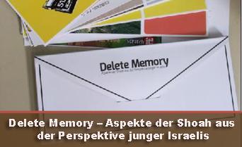 Delete Memory – Aspekte der Shoah aus der Perspektive junger Israelis - März 2015