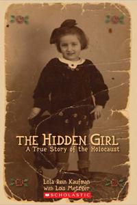 The Hidden Girl: A True Story of the Holocaust - Lola Rein Kaufman with Lois Metzger