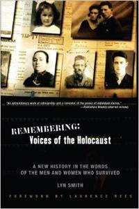 Remembering: Voices of the Holocaust  - Lyn Smith