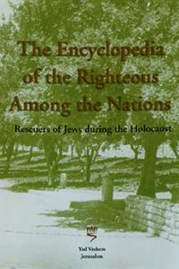 The Encyclopedia of the Righteous Among the Nations – Rescuers of Jews During the Holocaust