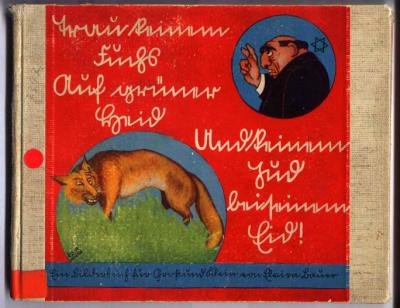 Ein antisemitisches Bilderbuch aus den Dreißigerjahren: "Trau keinem Fuchs auf grüner Heid und keinem Jud bei seinem Eid."