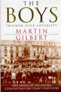 The Boys: Triumph Over Adversity - Martin Gilbert
