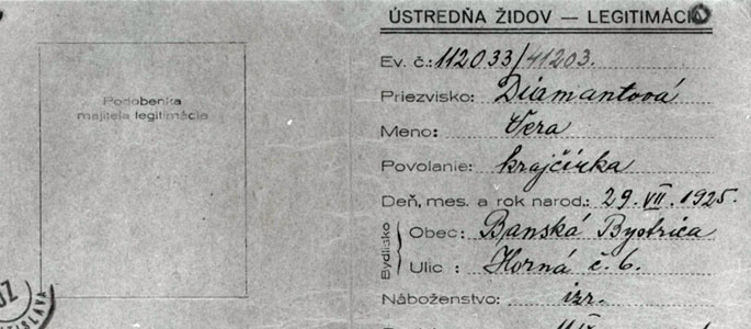 תעודת זהות על שם ורה דיאמנטובה, ילידת 1925 שהנפיק "מרכז היהודים" (ÚŽ) בברטיסלווה ב-1941. ורה נספתה בשואה
