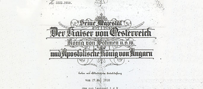 The certificate accompanying the Golden Cross awarded to officer Gustav Steiner in 1918 for his courage in the service of the Austro-Hungarian army during the First World War
