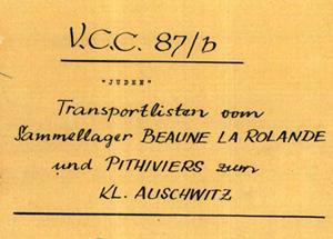 Liste de Juifs déportés depuis Beaune-la-Rolande et Pithiviers au camp de concentration et d'extermination d'Auschwitz. Sur cette liste figure le nom de David Pastel.