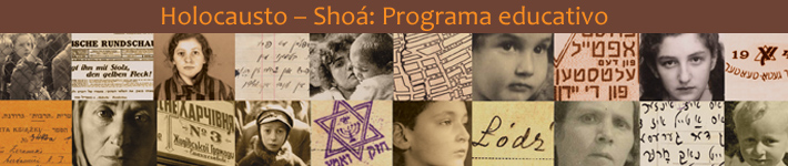Holocausto – Shoá: Programa educativo