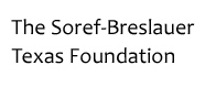 The Soref-Breslauer Texas Foundation