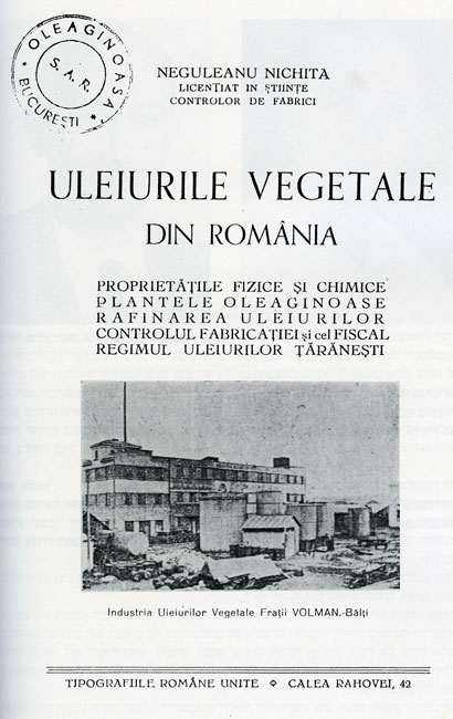 סקר של תעשיית השמנים ברומניה. בתצלום השער - בית החרושת לשמן של האחים וולמן בבלץ, שהיה השני בגודלו ברומניה